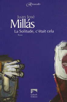 La Solitude, c'était cela