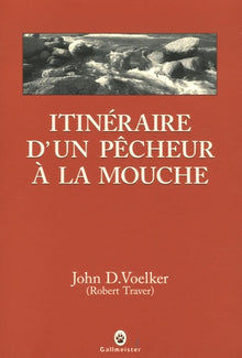 Itinéraire d'un pêcheur à la mouche