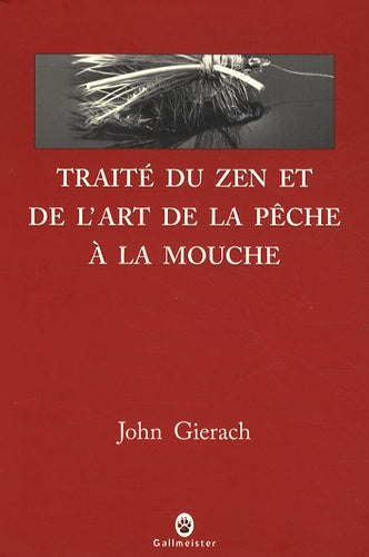 Traité du zen et de l'art de la pêche à la mouche