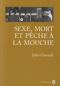 Sexe mort et pêche à la mouche