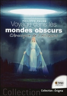 Voyage dans les mondes obscurs