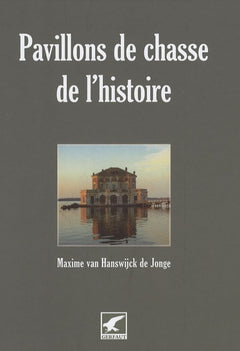 Pavillons de chasse de l'histoire