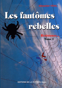 Les fantômes rebelles: Résistance