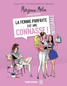 MARGAUX MOTIN RENCONTRE LA FEMME PARFAITE EST UNE CONNASSE !-INTEGRALE