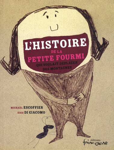 L'histoire de la petite fourmi qui voulait déplacer des montagnes