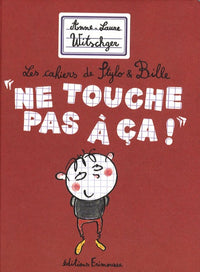 Ne touche pas à ça !