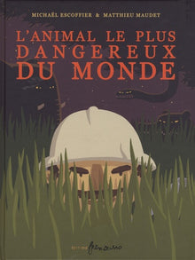 L'animal le plus dangereux du monde