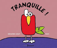 Tranquille!