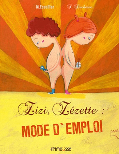 Zizi, Zézette : mode d'emploi
