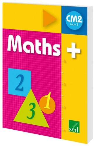 Maths + CM2: Manuel de l'élève