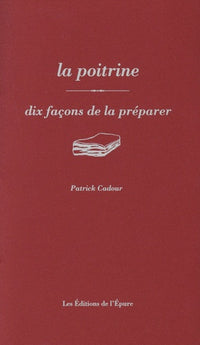 La poitrine, dix façons de la préparer