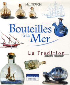 Bouteilles à la Mer: Tradition du bateau en bouteille