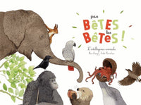 Pas bêtes les bêtes !