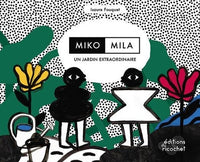 Moko, Mila, un jardin extraordinaire