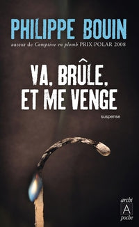 Va, brûle, et me venge
