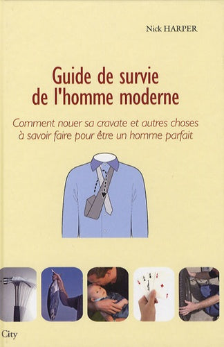 Guide de survie de l'homme moderne