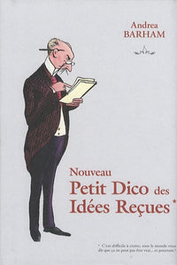 Le nouveau petit dico des idées reçues