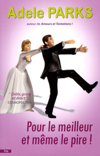 Pour le meilleur et même le pire !