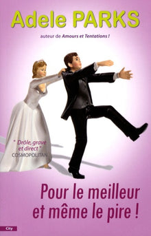 Pour le meilleur et même le pire !