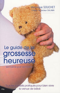 Le guide de la grossesse heureuse