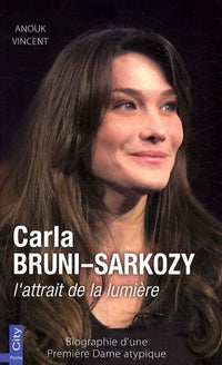 Carla Bruni Sarkozy, L'attrait de la lumière