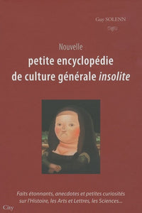 Nouvelle petite encyclopédie de culture générale insolite