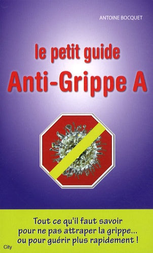 Le petit guide anti-grippe A