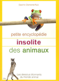Petite encyclopedie insolite des animaux