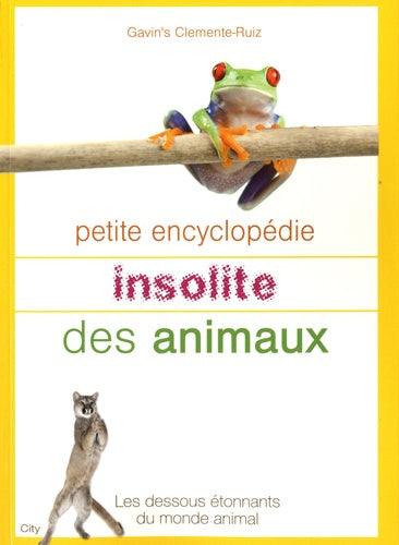 Petite encyclopedie insolite des animaux