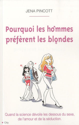 Pourquoi les hommes préfèrent les blondes
