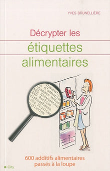 Décrypter les étiquettes alimentaires