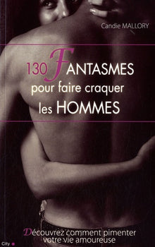 150 fantasmes pour faire craquer les hommes