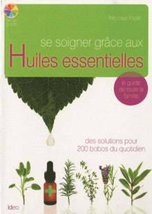 SE SOIGNER GRACE AUX HUILES ESSENTIELLES