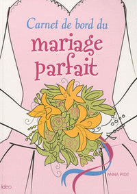 Carnet de bord du mariage parfait