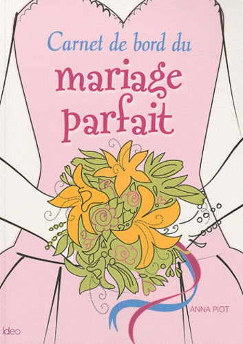 Carnet de bord du mariage parfait