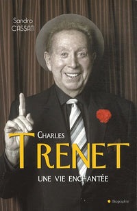 Charles Trenet, une vie enchantée