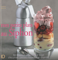 Mes petits plats au siphon