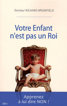Votre enfant n'est pas roi