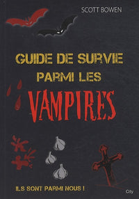 MANUEL DE SURVIE PARMI LES VAMPIRES
