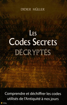 Les codes secrets décryptés