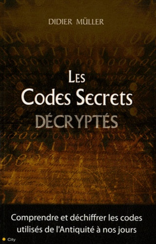 Les codes secrets décryptés