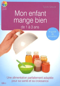 Mon enfant mange bien de 1 à 3 ans