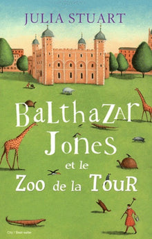 Balthazar Jones et le zoo de la tour