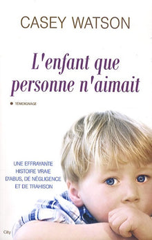 L'enfant que personne n'aimait
