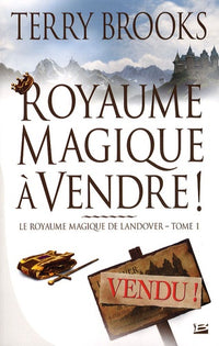 Le Royaume magique de Landover, tome 1 : Royaume magique à vendre !