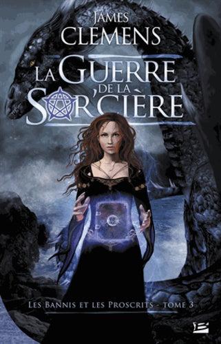 Les Bannis et les Proscrits, tome 3 : La Guerre de la Sor'cière