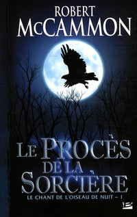 Le Chant de l'oiseau de nuit, tome 1 : Le Procès de la sorcière