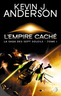 La Saga des Sept Soleils, tome 1 : L'Empire caché