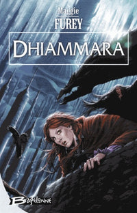 Les Artefacts du Pouvoir, tome 4 : Dhiammara