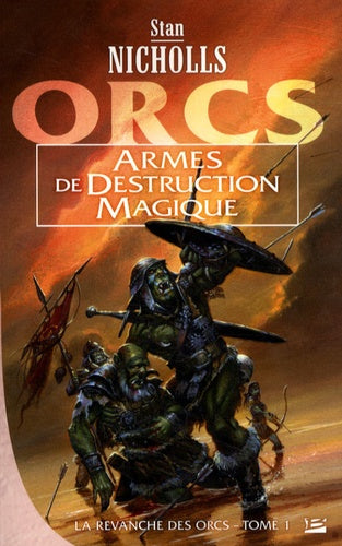 La revanche des orcs, tome 1 : Armes de destruction magique